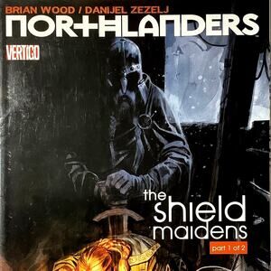 The Northlanders #18, The Shield of Maidens Part 1 of 2, Aug 2009, NM 9.4